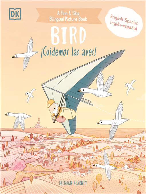 Title details for Bilingual Bird--¡Cuidemos las aves! by Brendan Kearney - Available